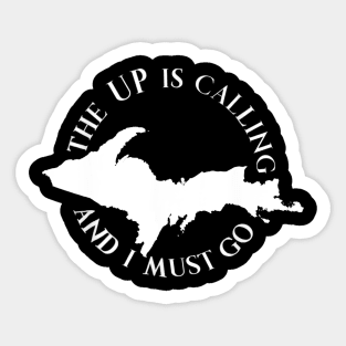 The UP Is Calling And I Must Go Sticker